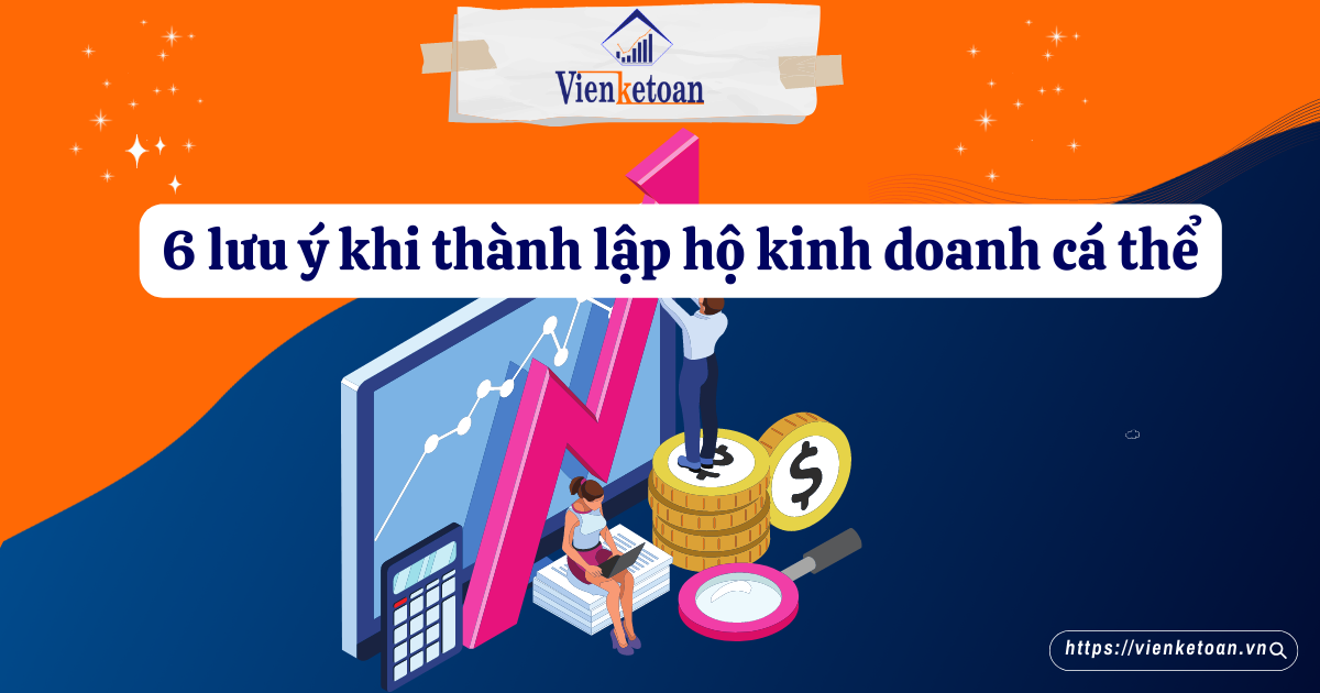 06 LƯU Ý KHI THÀNH LẬP HỘ KINH DOANH CÁ THỂ